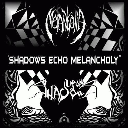 Upon Shadows : Shadows Echo Melancholy